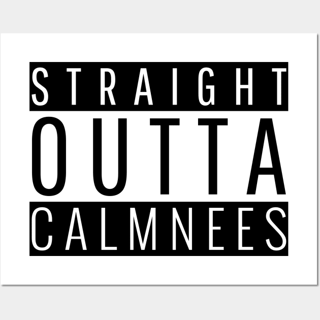 Straight Outta Calmness Wall Art by ForEngineer